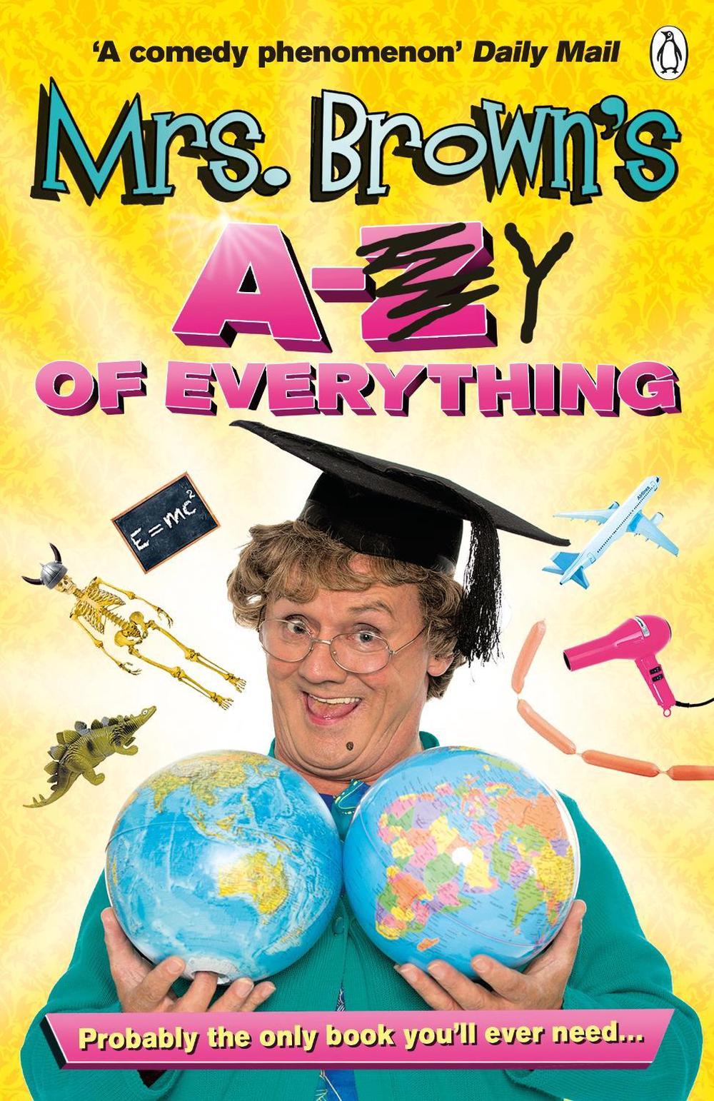 Mrs. Brown's A to Y of Everything by Brendan O'Carroll - ISBN: 9781405920360