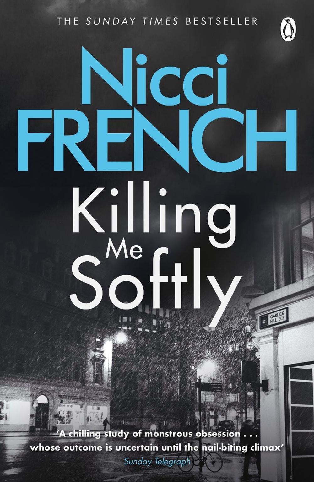 Killing Me Softly by Nicci French - ISBN: 9781405920643