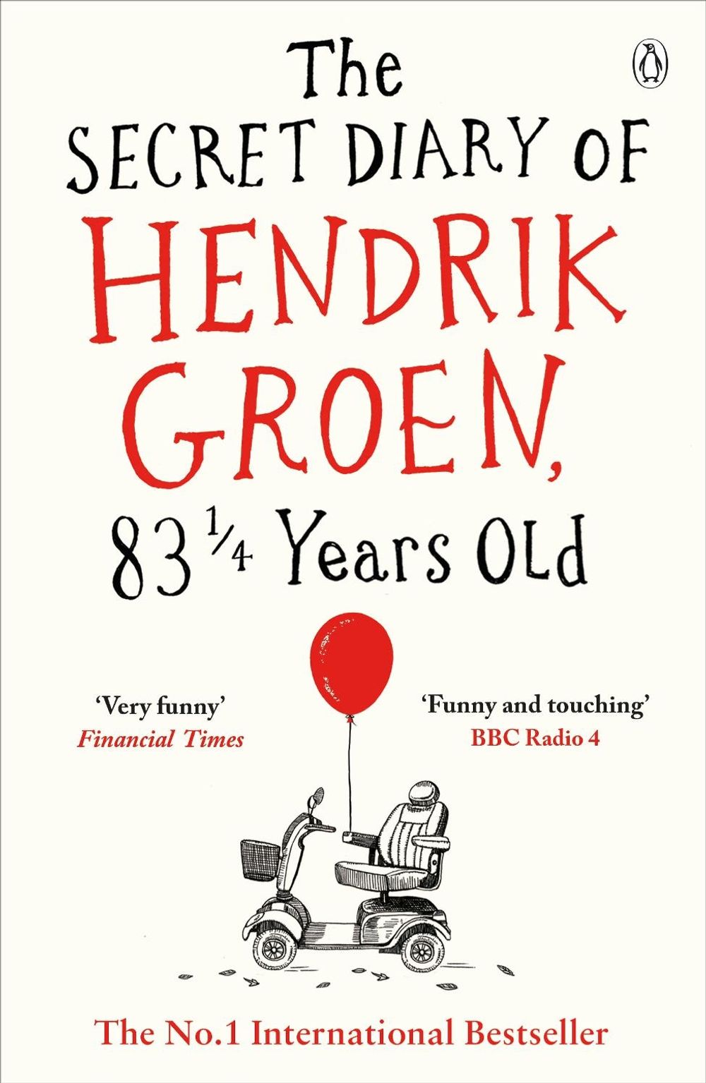 The Secret Diary of Hendrik Groen, 83¼ Years Old by Hendrik Groen - ISBN: 9781405924009