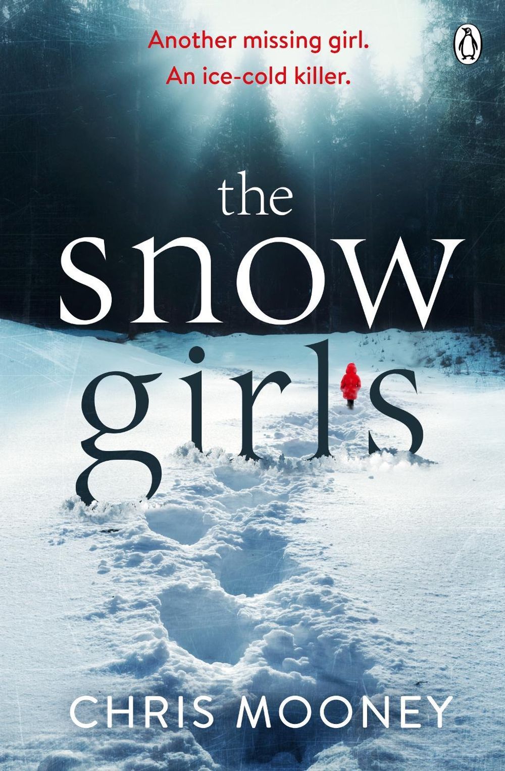 The Snow Girls by Chris Mooney - ISBN: 9781405932530