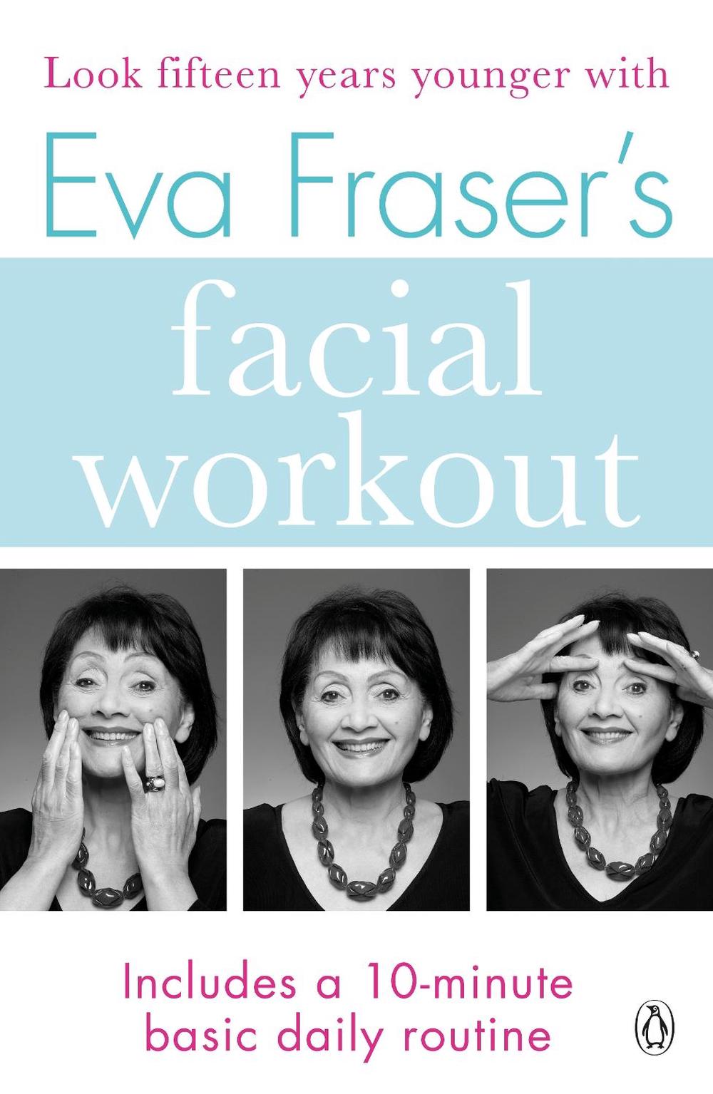 Eva Fraser's Facial Workout, 9781405933087