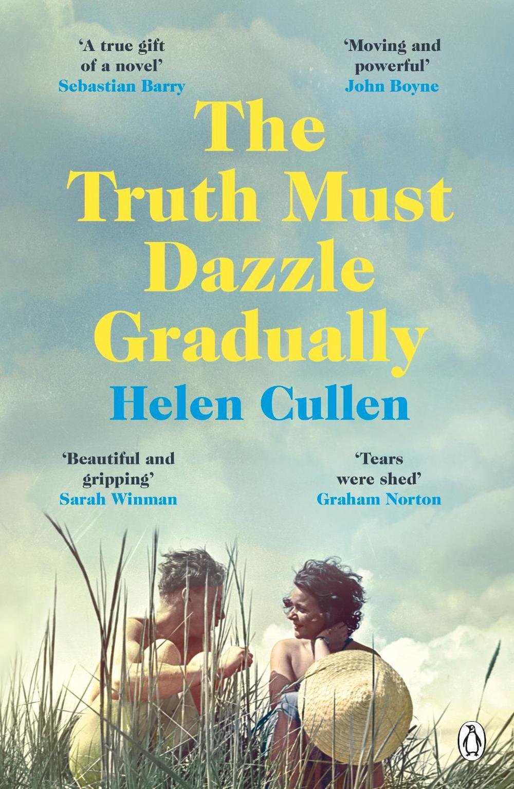 The Truth Must Dazzle Gradually by Helen Cullen - ISBN: 9781405935173