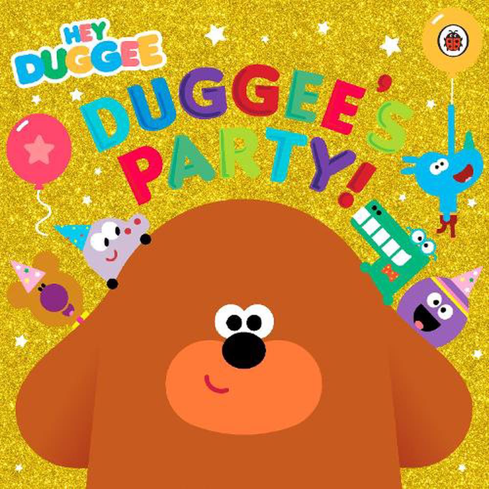 Hey Duggee: Duggee's Party! by Hey Duggee, Paperback, 9781405942966 ...