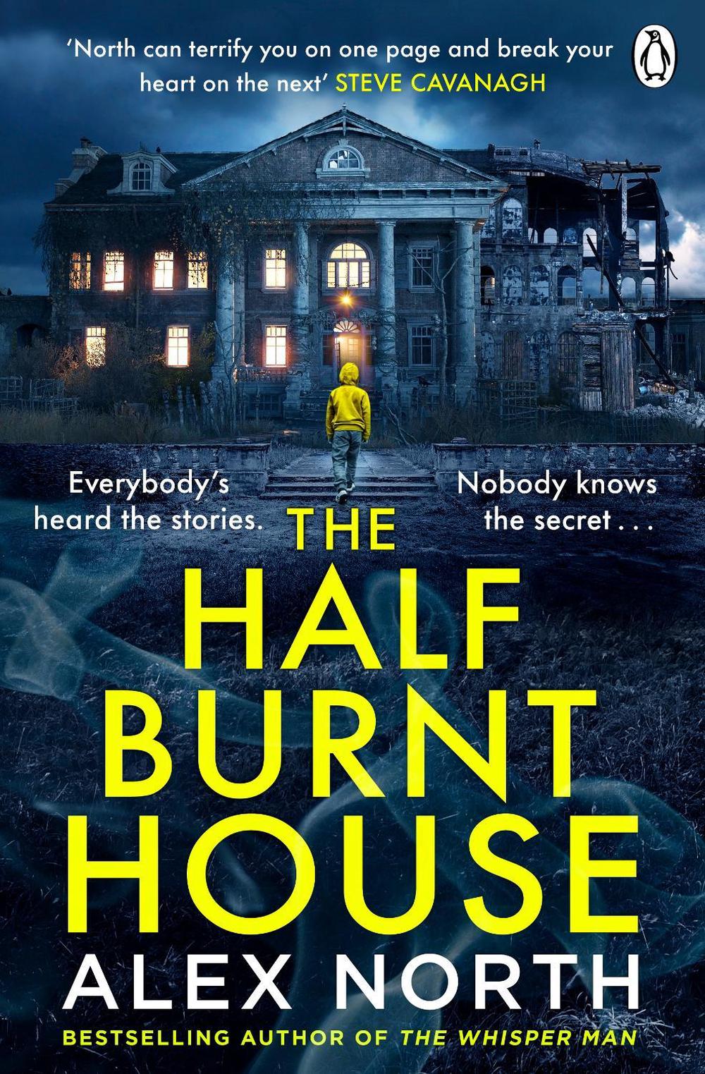 The Half Burnt House by Alex North - ISBN: 9781405945271