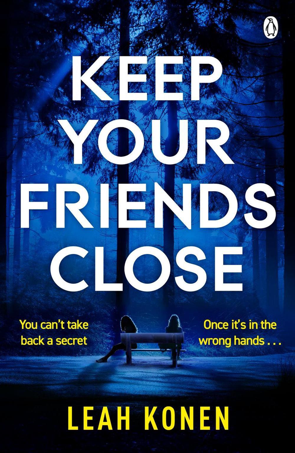 Keep Your Friends Close by Leah Konen - ISBN: 9781405947534