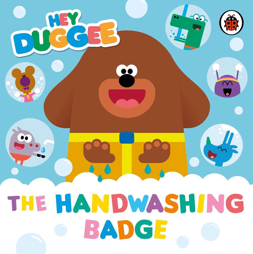 Hey Duggee: The Handwashing Badge by Hey Duggee - ISBN: 9781405948593