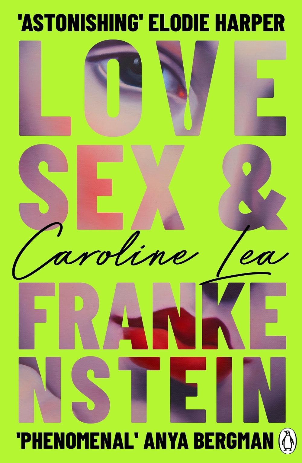 Love, Sex & Frankenstein by Caroline Lea - ISBN: 9781405949002