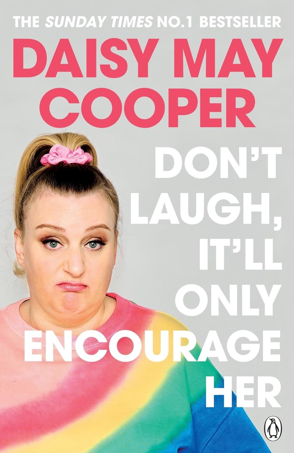 Don't Laugh, It'll Only Encourage Her by Daisy May Cooper - ISBN: 9781405949224