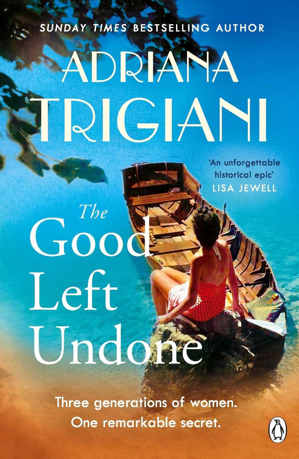 The Good Left Undone by Adriana Trigiani - ISBN: 9781405952156