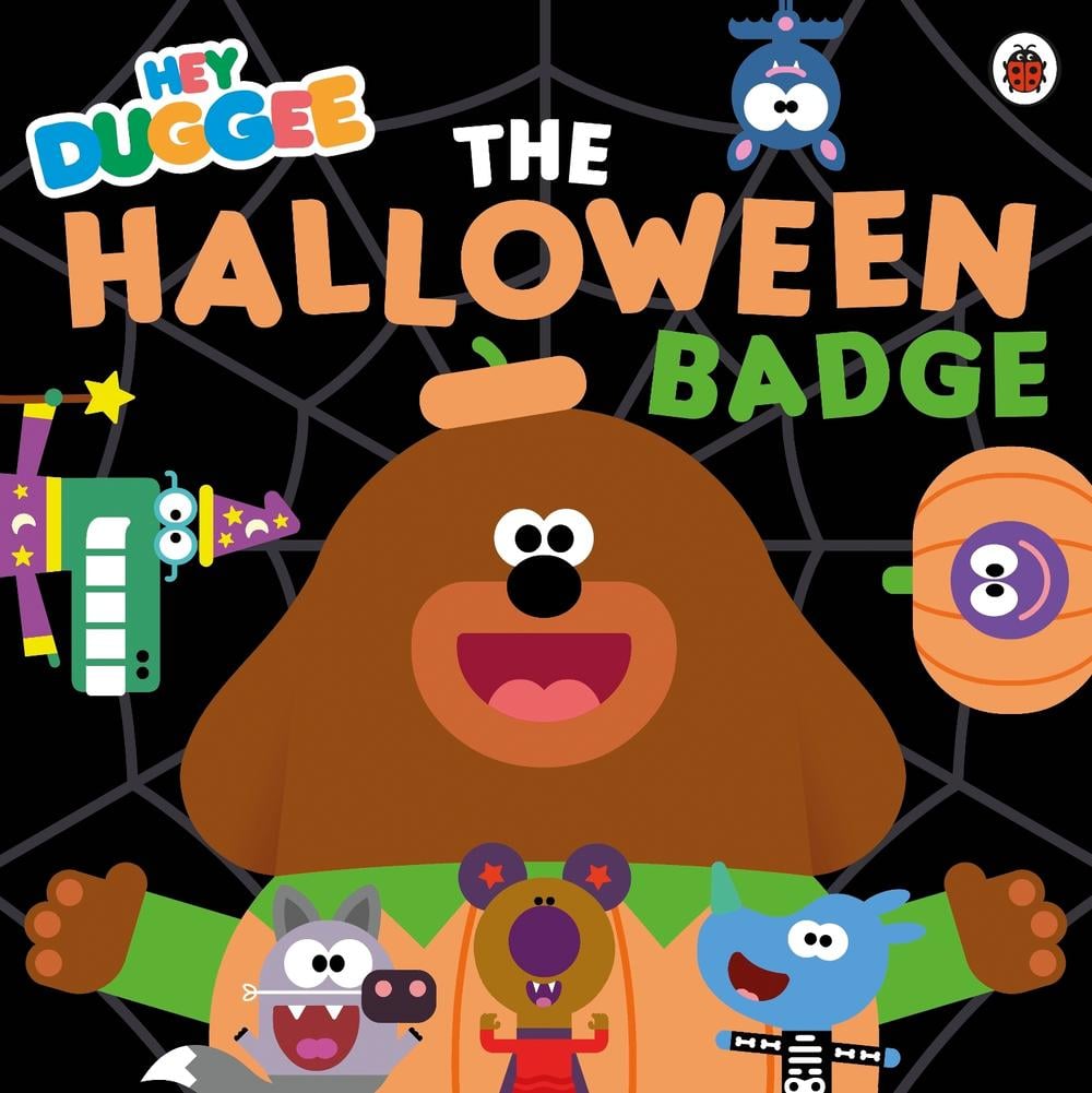 Hey Duggee: The Halloween Badge by Hey Duggee - ISBN: 9781405953832