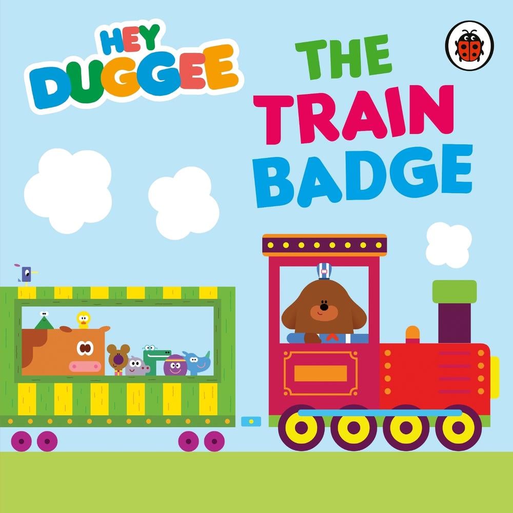 Hey Duggee: The Train Badge by Hey Duggee - ISBN: 9781405954198
