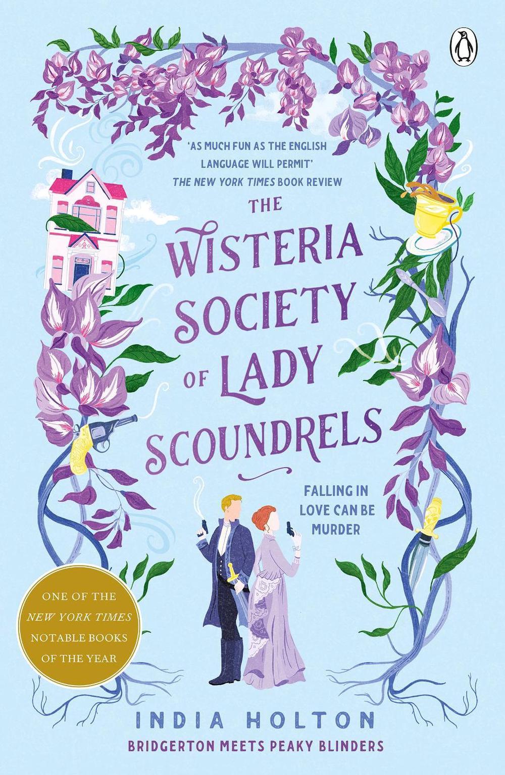 The Wisteria Society of Lady Scoundrels by India Holton - ISBN: 9781405954938