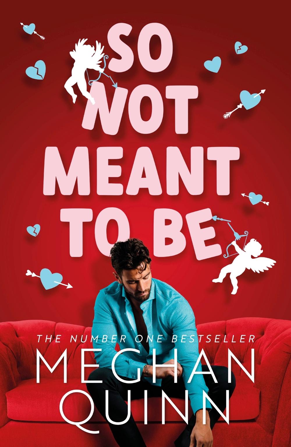 So Not Meant To Be by Meghan Quinn - ISBN: 9781405955805