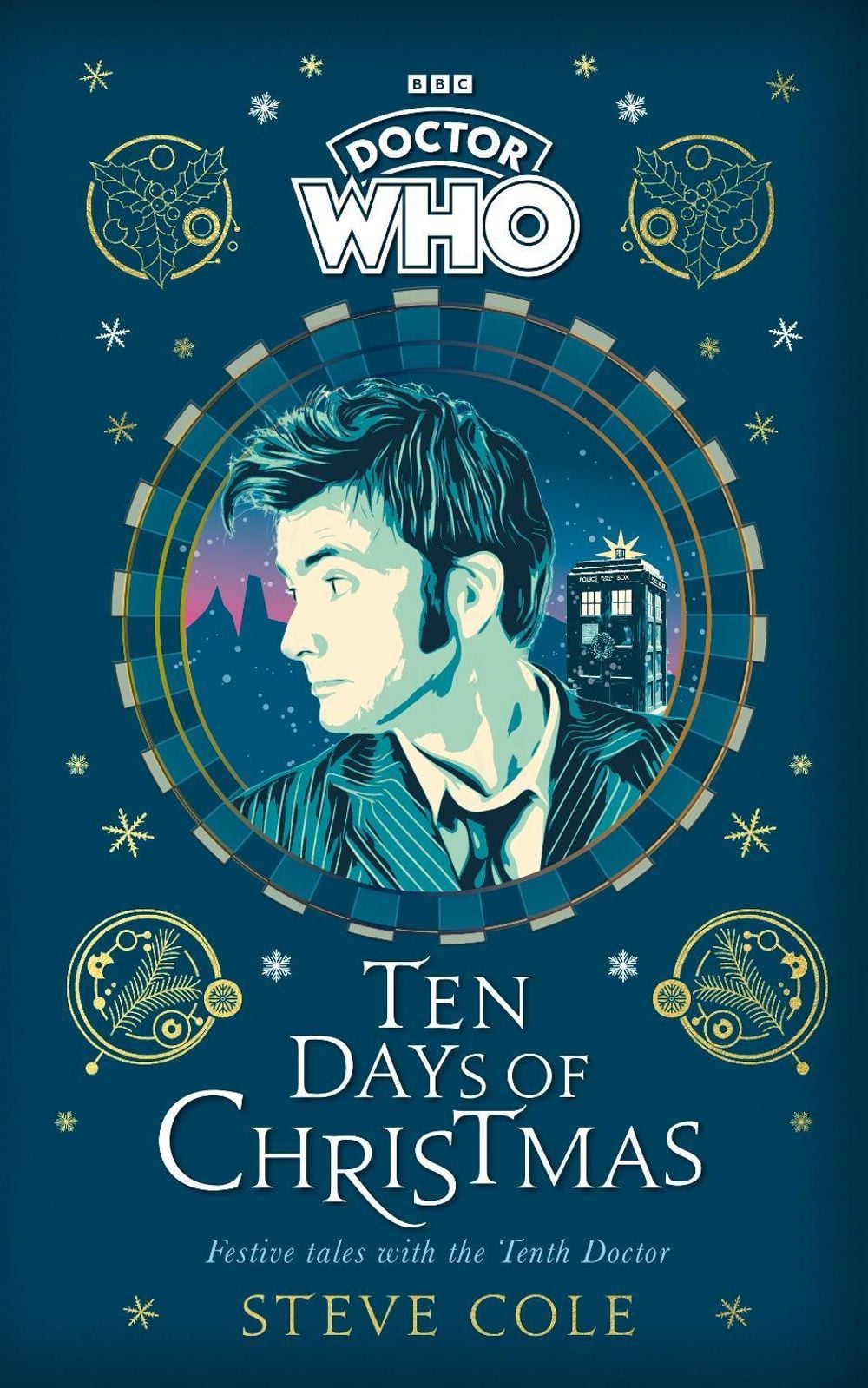 Doctor Who: Ten Days of Christmas by Steve Cole - ISBN: 9781405956901