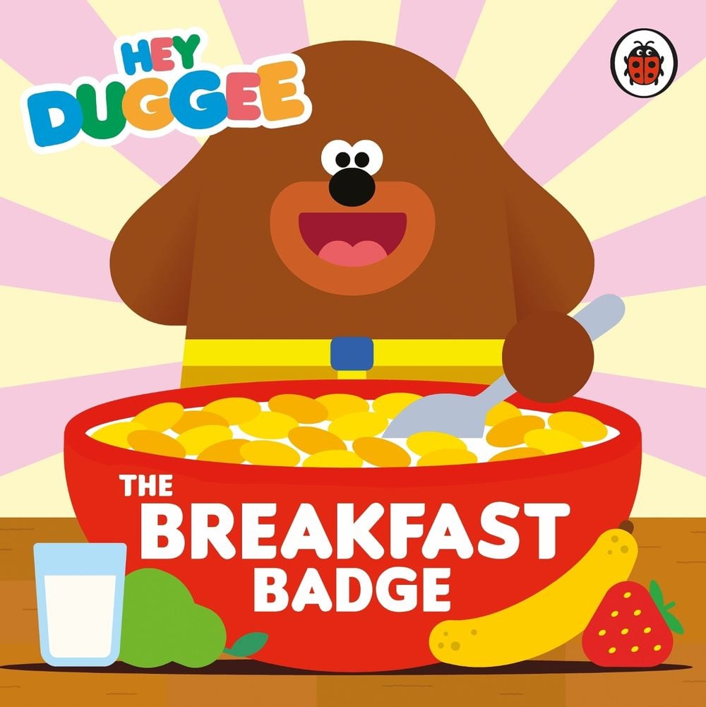 Hey Duggee: The Breakfast Badge by Hey Duggee - ISBN: 9781405957861