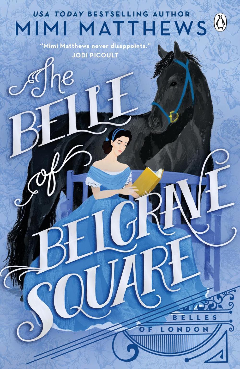Belle of Belgrave Square by Mimi Matthews - ISBN: 9781405958233