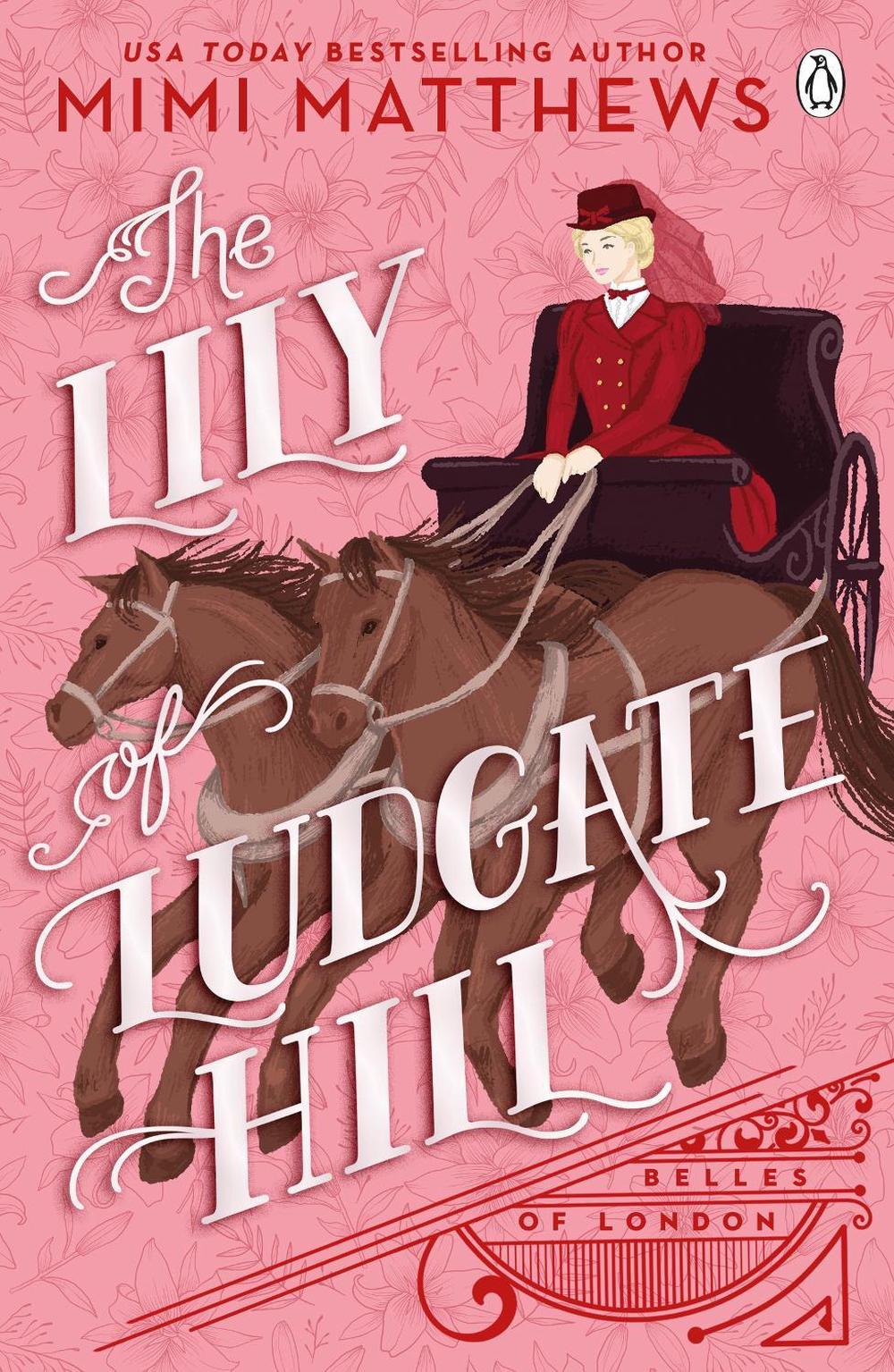 The Lily of Ludgate Hill by Mimi Matthews - ISBN: 9781405958257
