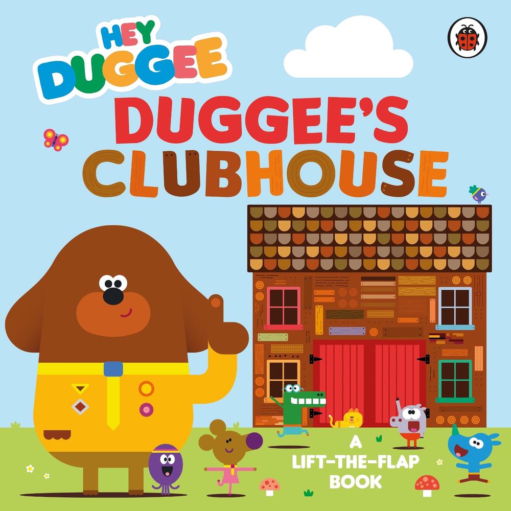 Hey Duggee: Duggee’s Clubhouse by Hey Duggee - ISBN: 9781405959933