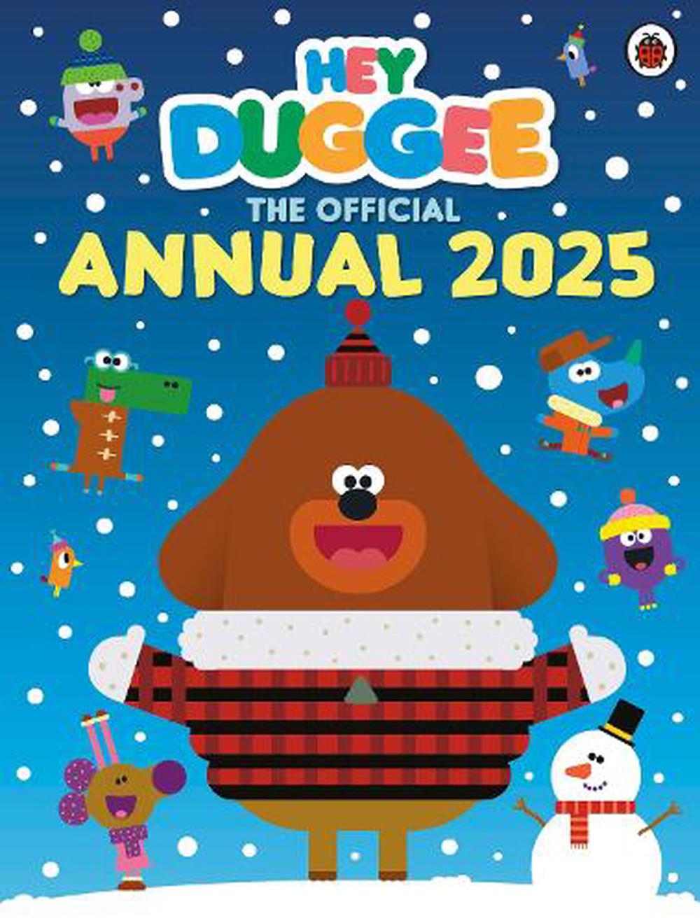 Hey Duggee The Official Hey Duggee Annual 2025 by Hey Duggee