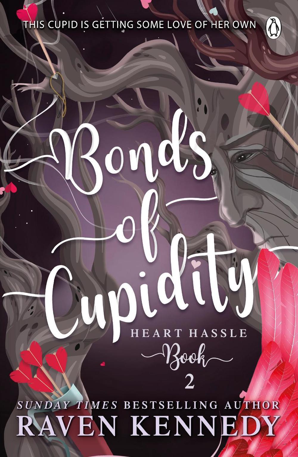 Bonds of Cupidity by Raven Kennedy - ISBN: 9781405960786