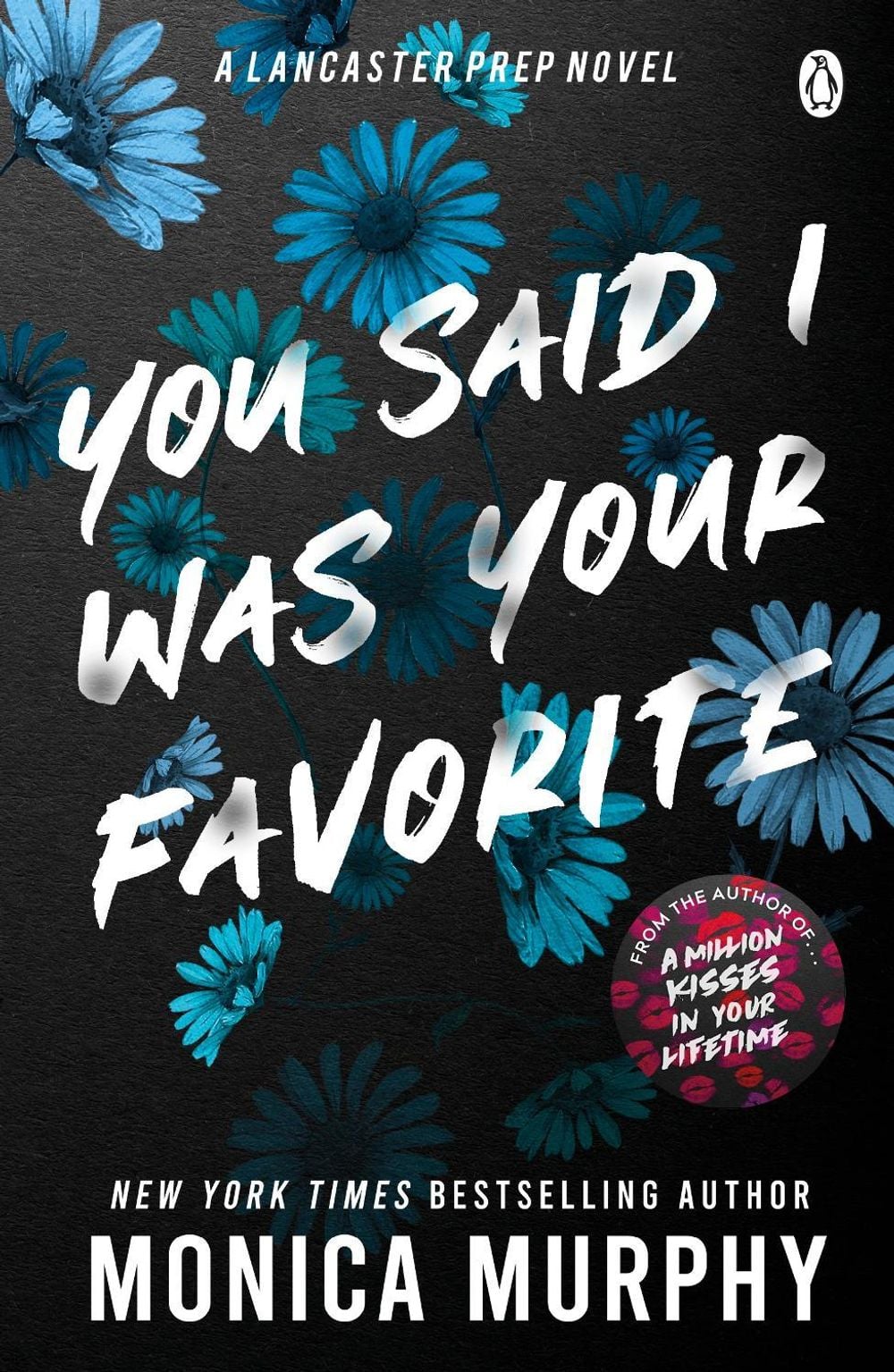 You Said I Was Your Favorite by Monica Murphy - ISBN: 9781405963367