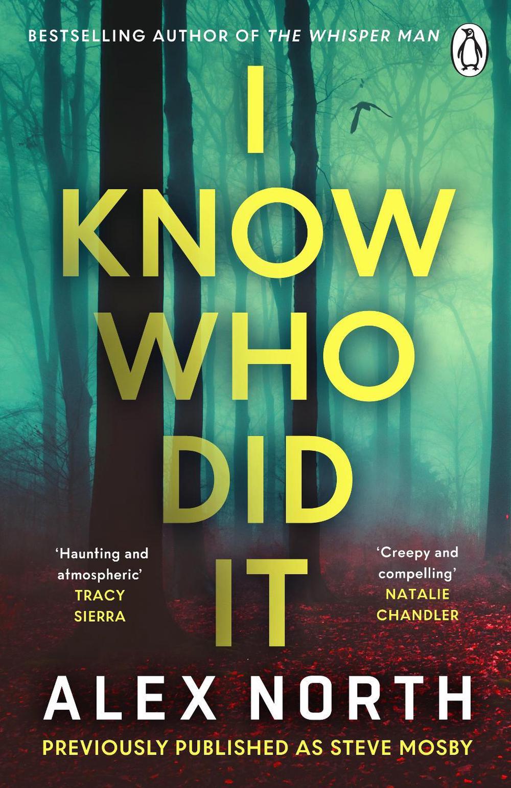 I Know Who Did It by Alex North - ISBN: 9781405964913