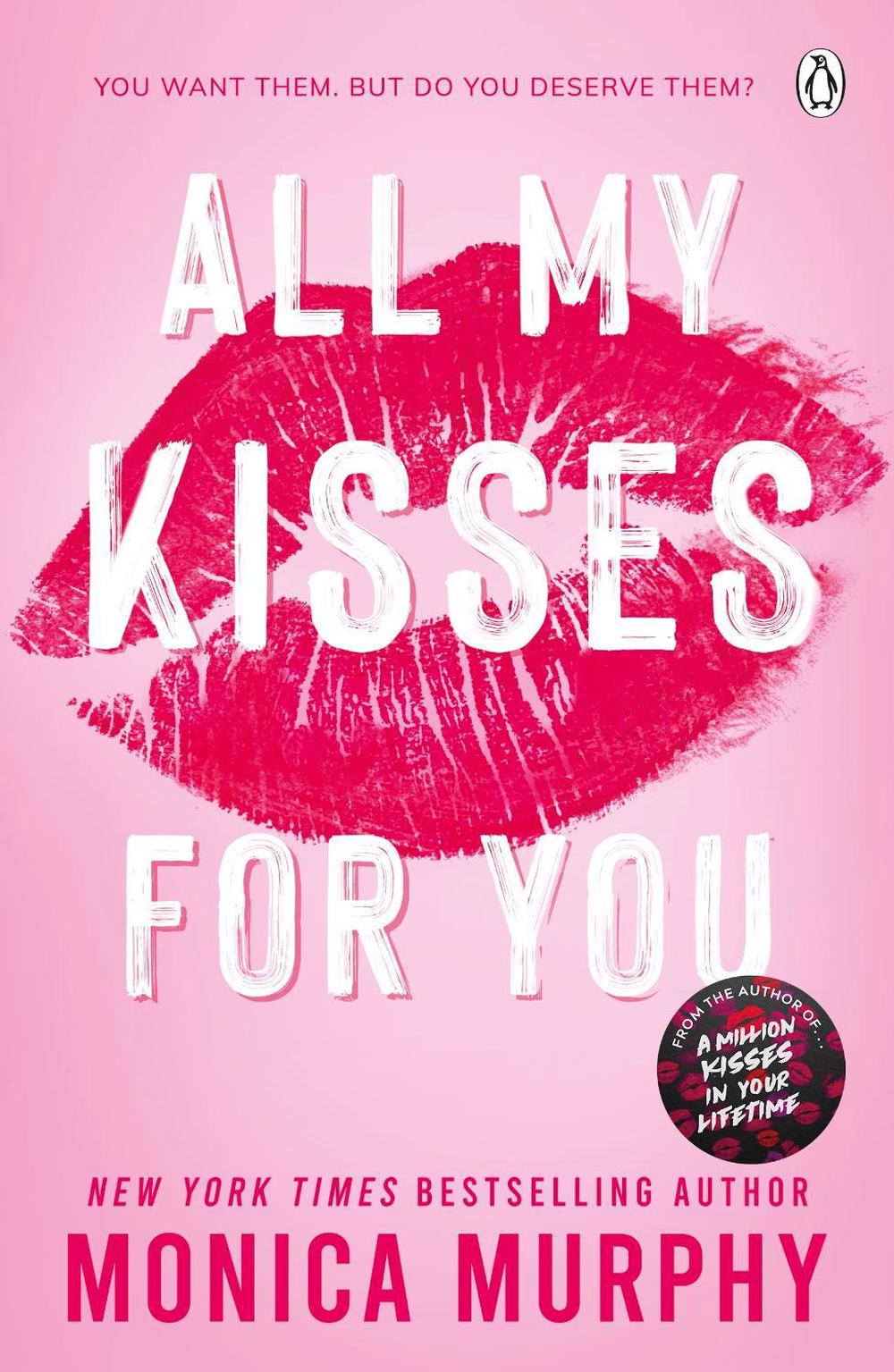 All My Kisses for You by Monica Murphy - ISBN: 9781405965354