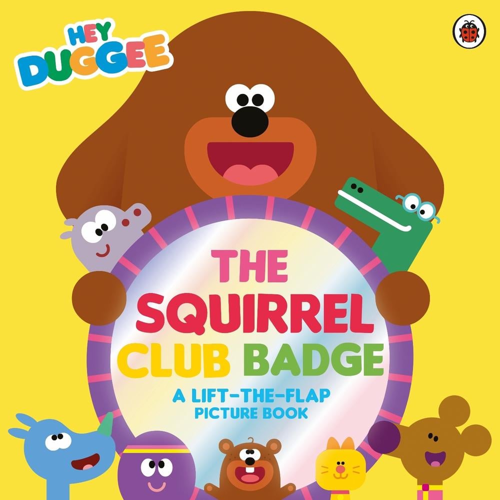 Hey Duggee: The Squirrel Club Badge by Hey Duggee - ISBN: 9781405970686