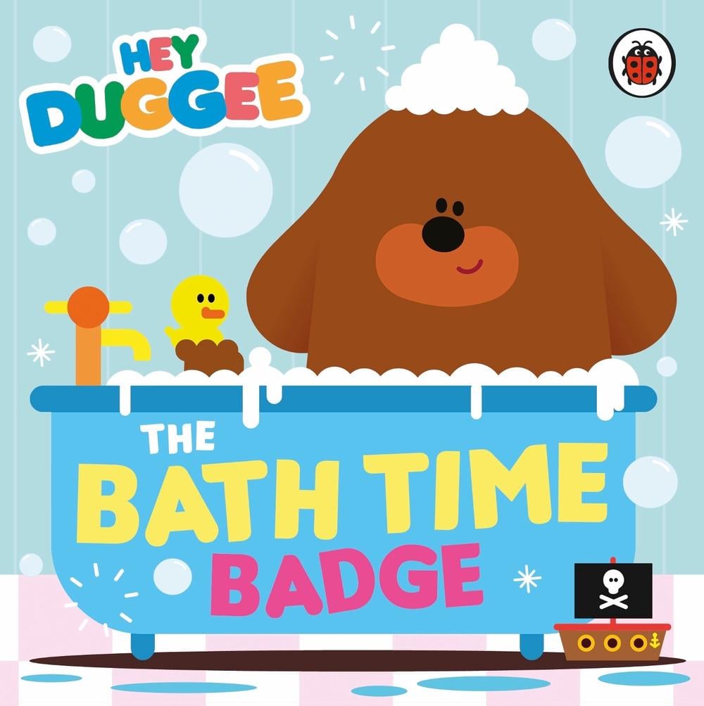 Hey Duggee: The Bath Time Badge by Hey Duggee - ISBN: 9781405970877