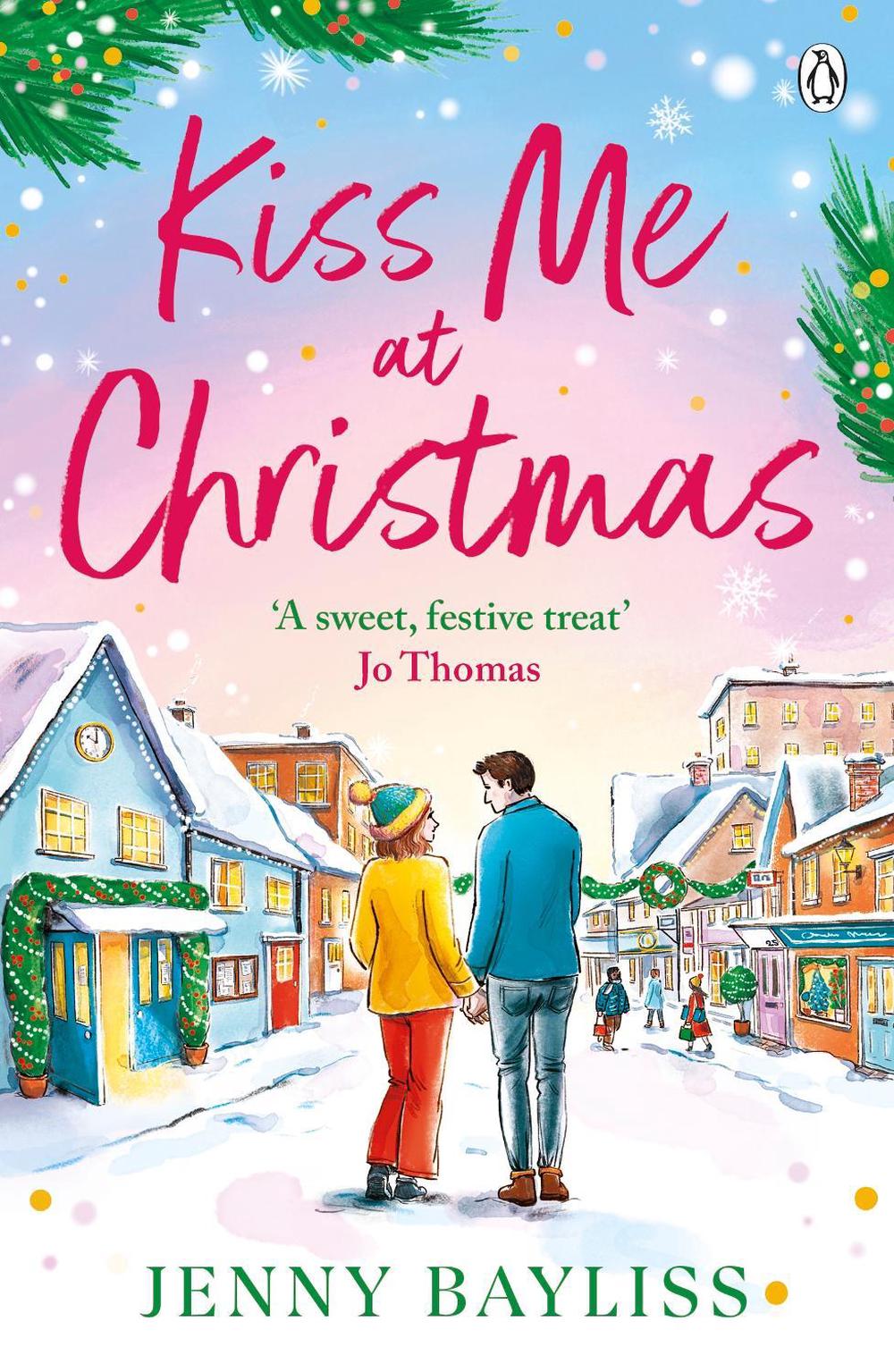 Kiss Me At Christmas by Jenny Bayliss - ISBN: 9781405971041