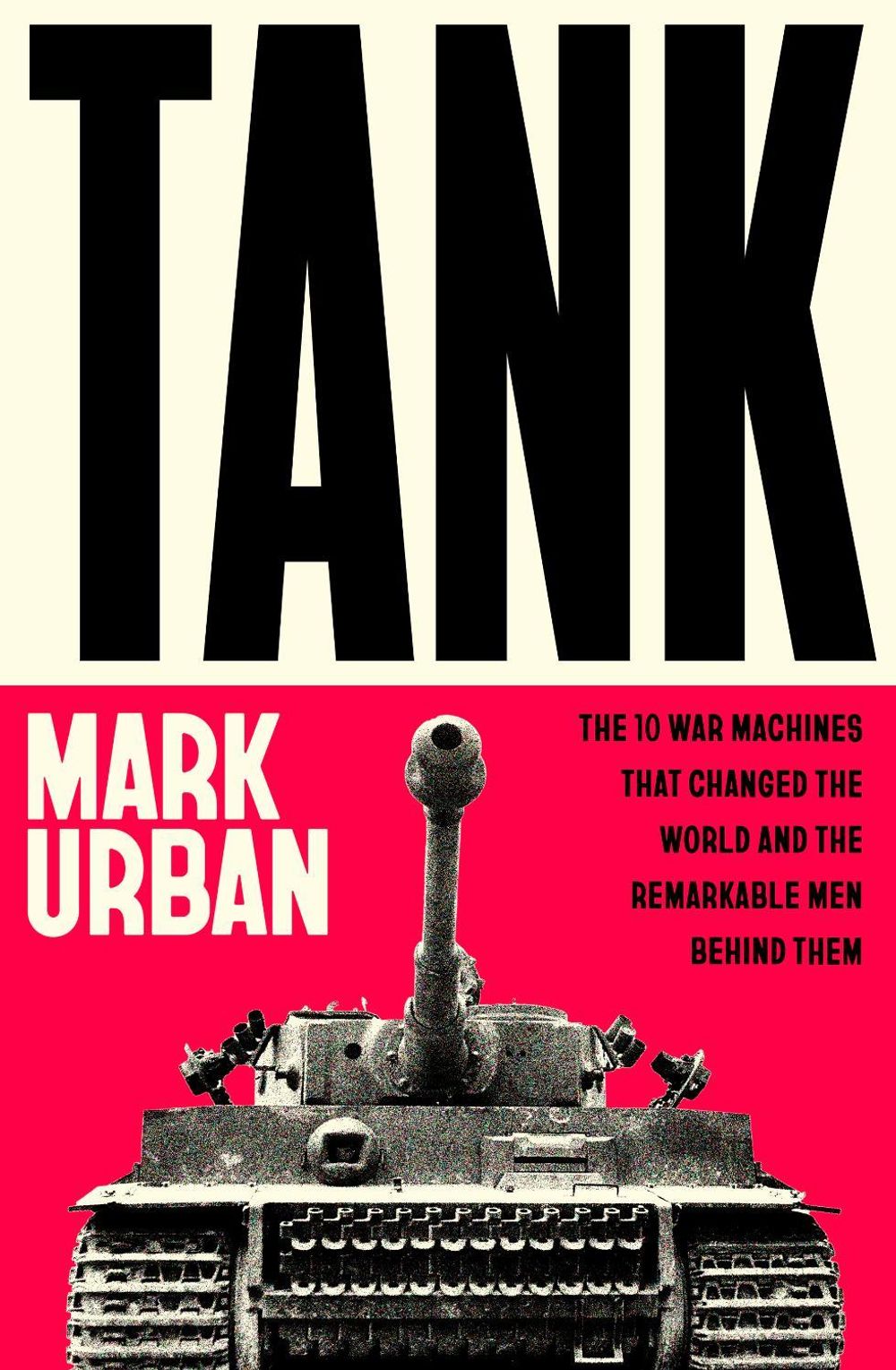 Tank by Mark Urban - ISBN: 9781405975544