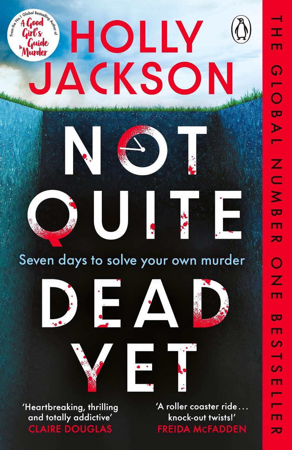 Not Quite Dead Yet by Holly Jackson - ISBN: 9781405977029