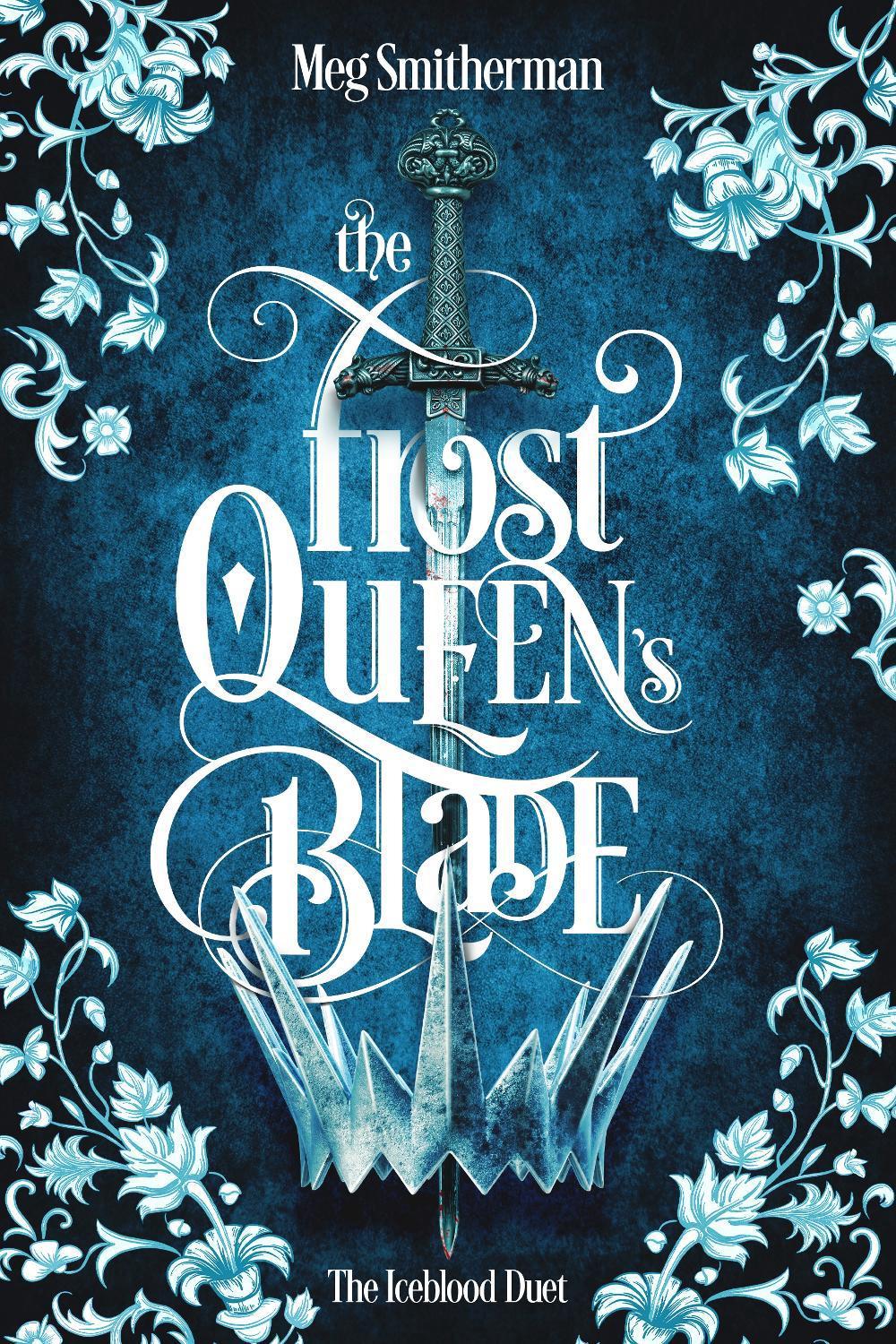 The Frost Queen's Blade by Meg Smitherman - ISBN: 9781405987042