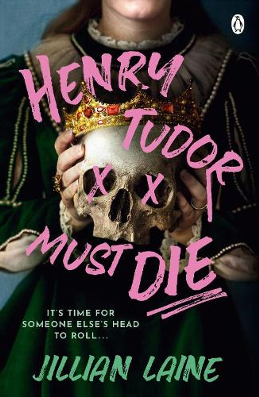 Henry Tudor Must Die by Jillian Laine - ISBN: 9781405989244