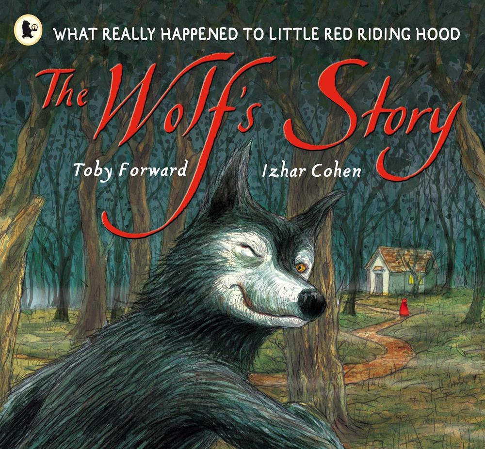 The Wolf's Story by Toby Forward - ISBN: 9781406301625
