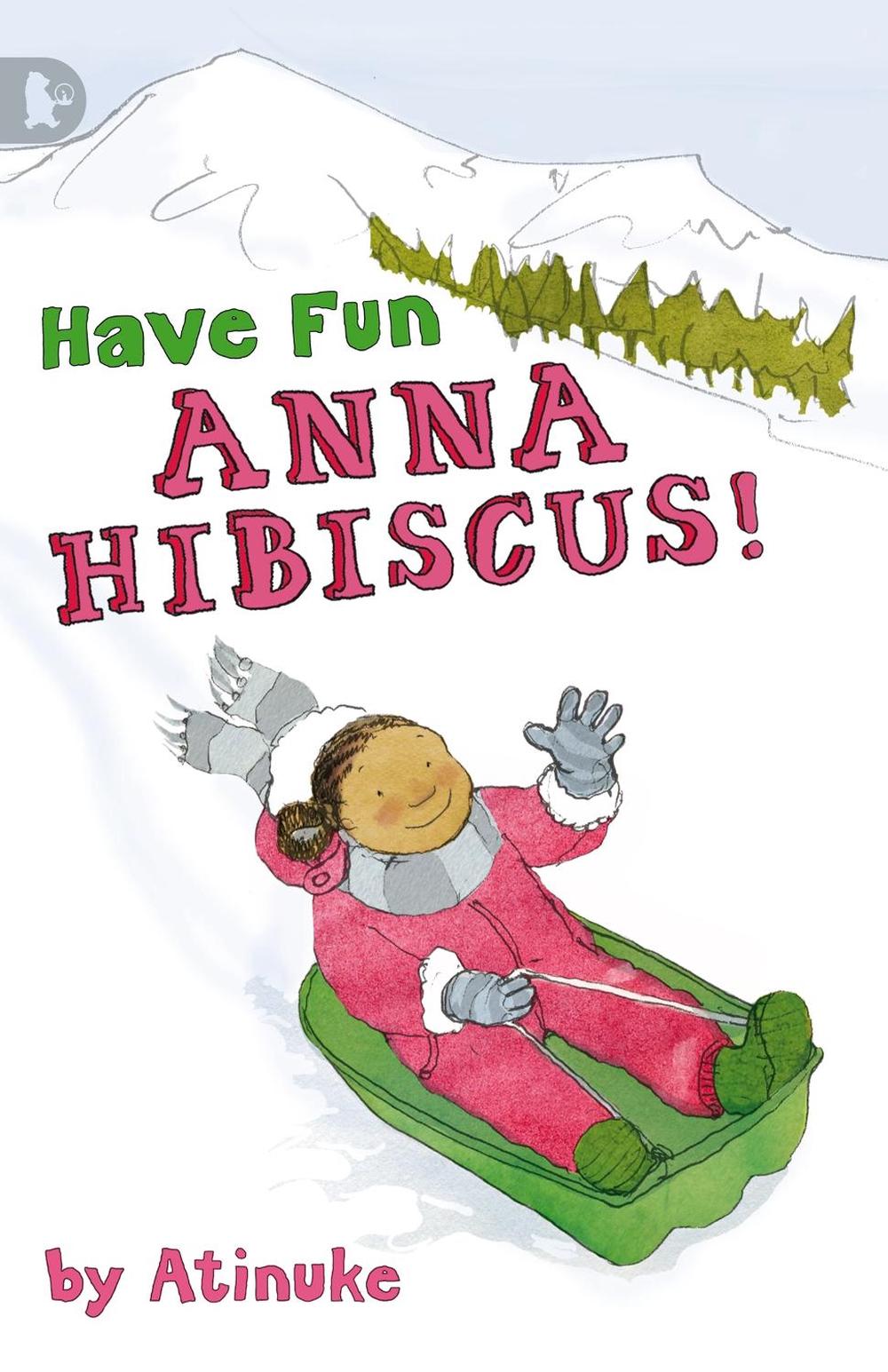 Have Fun, Anna Hibiscus! by Lauren Tobia - ISBN: 9781406320671