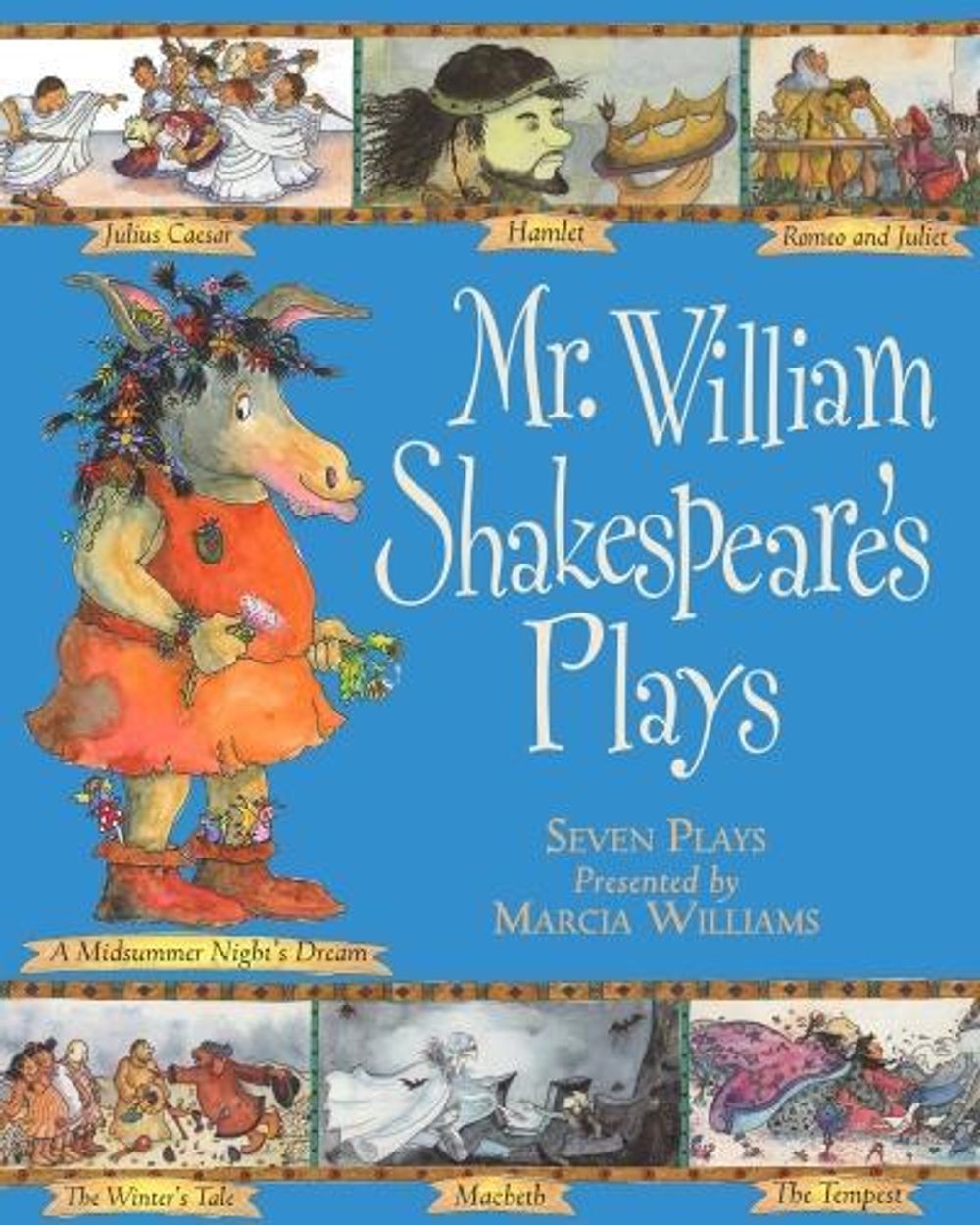 Mr William Shakespeare's Plays by Marcia Williams - ISBN: 9781406323344