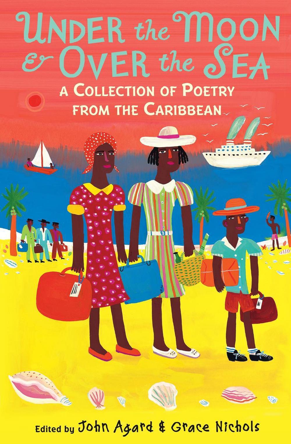 Under the Moon & Over the Sea by John Agard - ISBN: 9781406334487