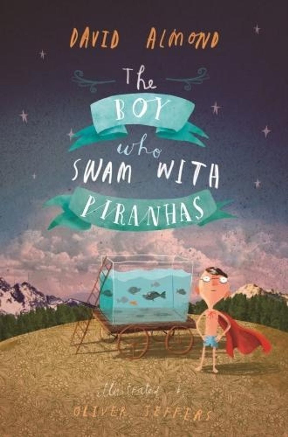 The Boy Who Swam with Piranhas by David Almond - ISBN: 9781406337464