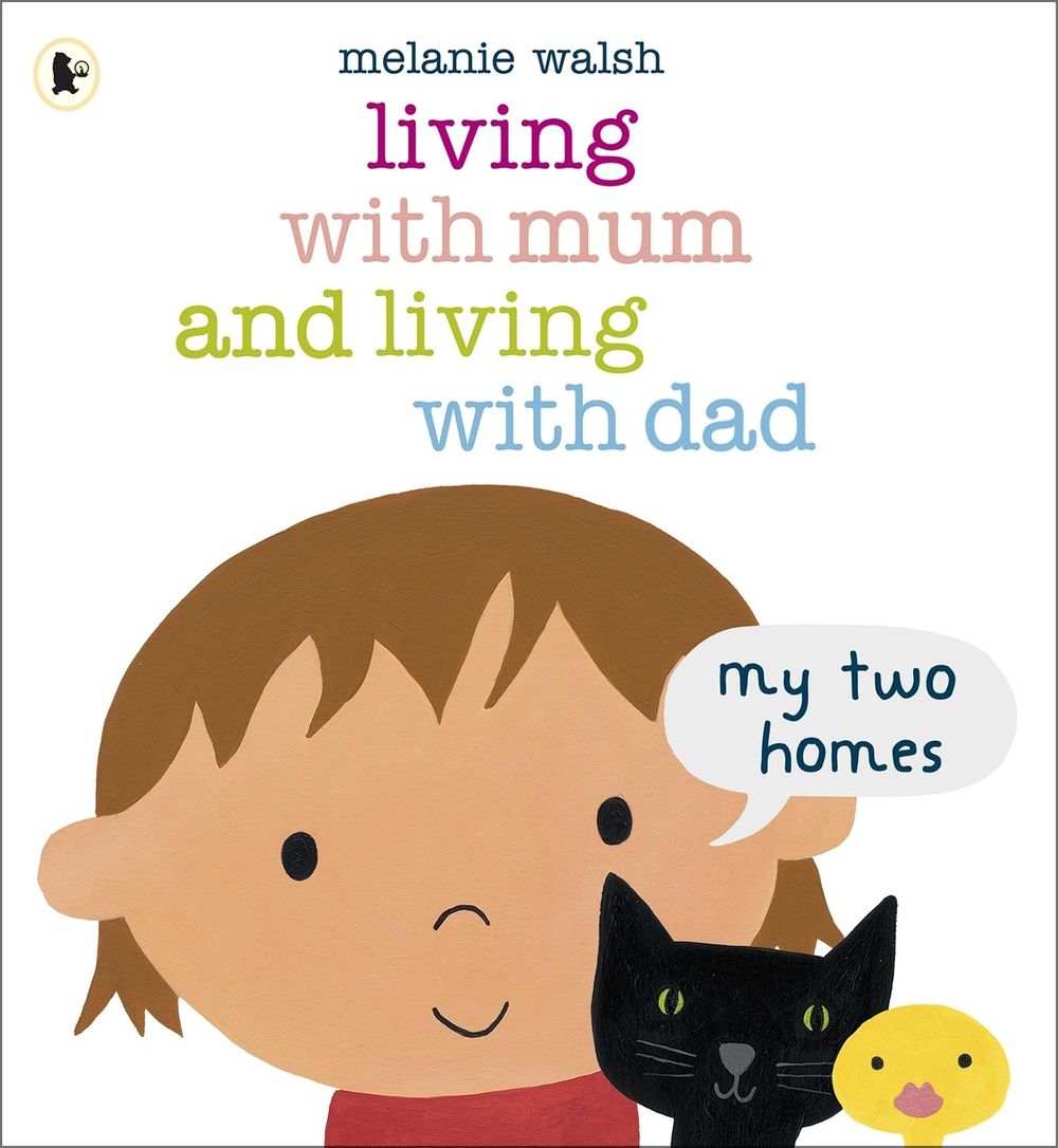 Living with Mum and Living with Dad: My Two Homes by Melanie Walsh - ISBN: 9781406341768