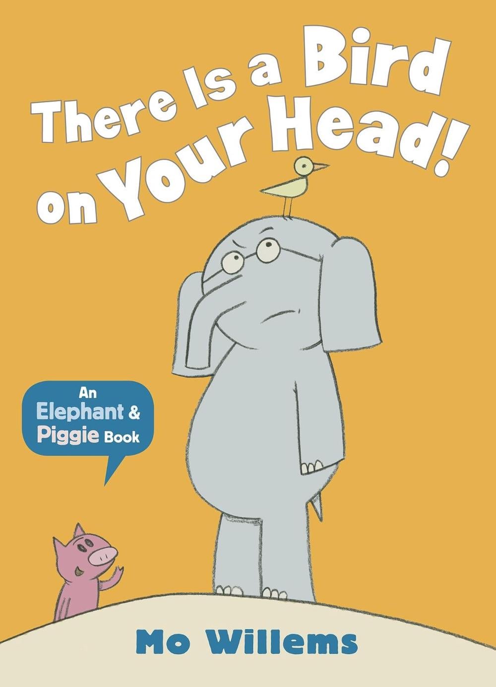 There Is a Bird on Your Head! by Mo Willems - ISBN: 9781406348248