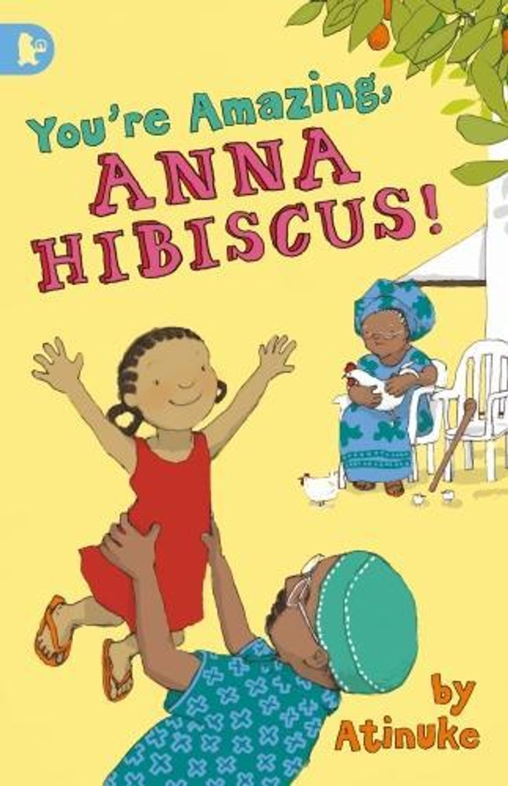You're Amazing, Anna Hibiscus! by Atinuke - ISBN: 9781406349139