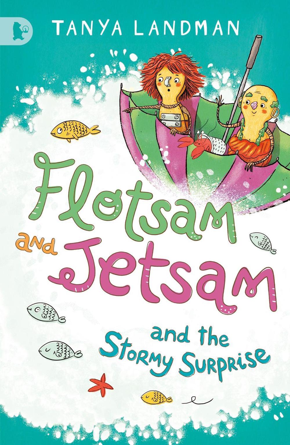 Flotsam and Jetsam and the Stormy Surprise by Tanya Landman - ISBN: 9781406352184