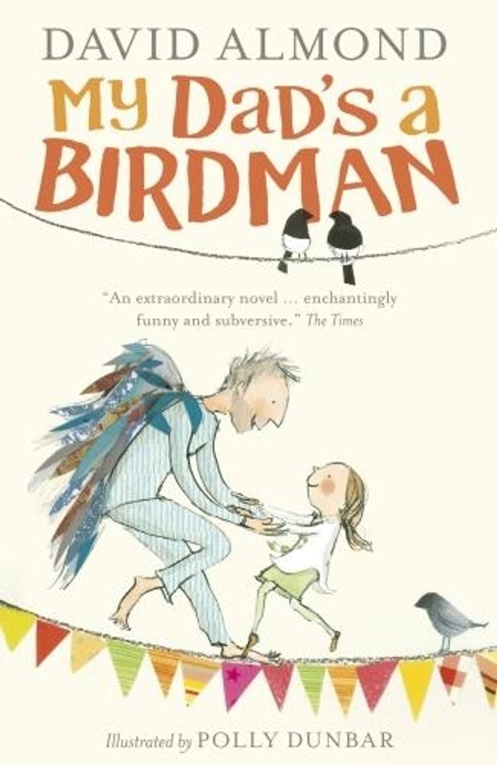 My Dad's a Birdman by David Almond - ISBN: 9781406354409