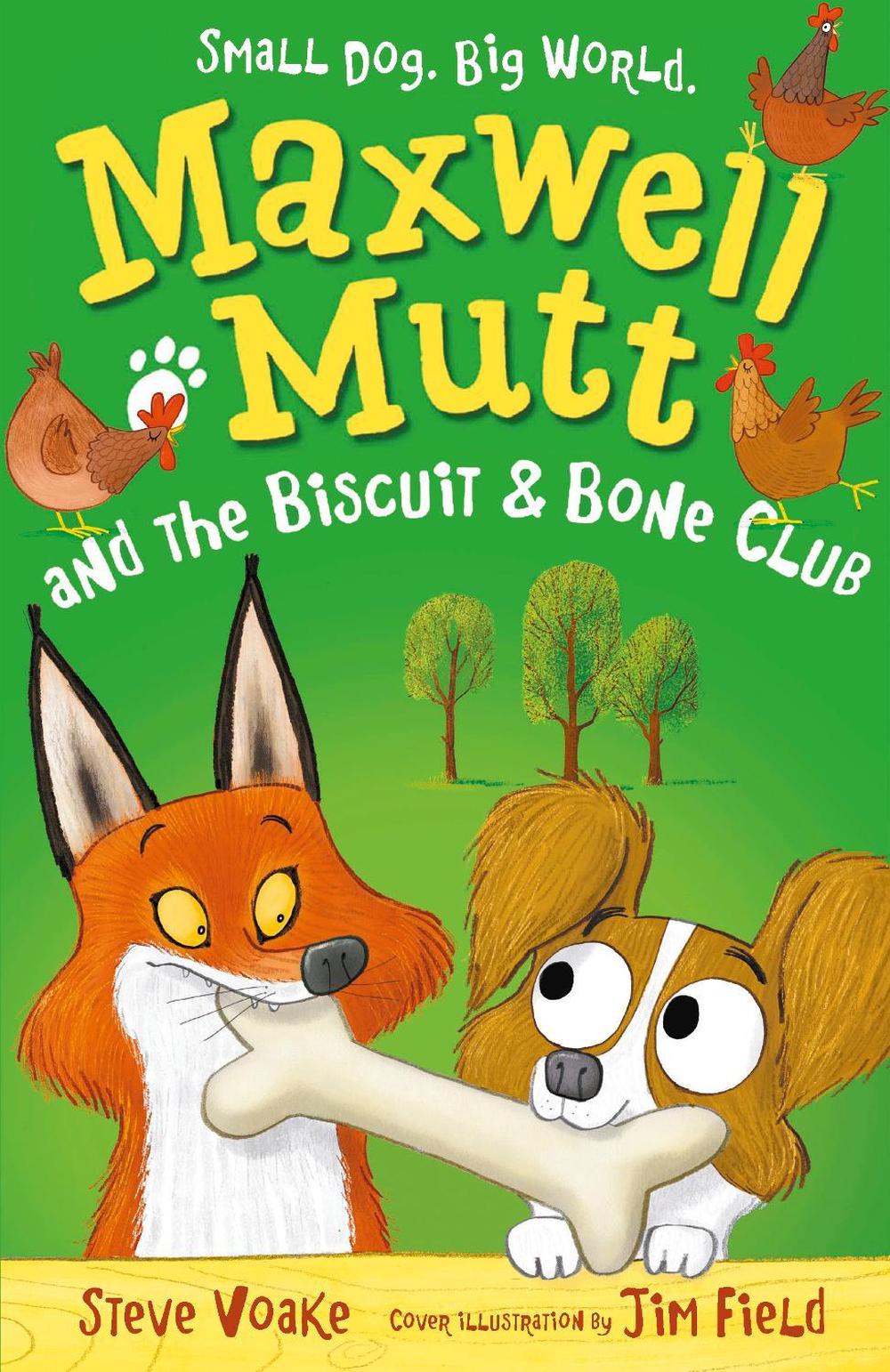 Maxwell Mutt and the Biscuit & Bone Club, 9781406357554
