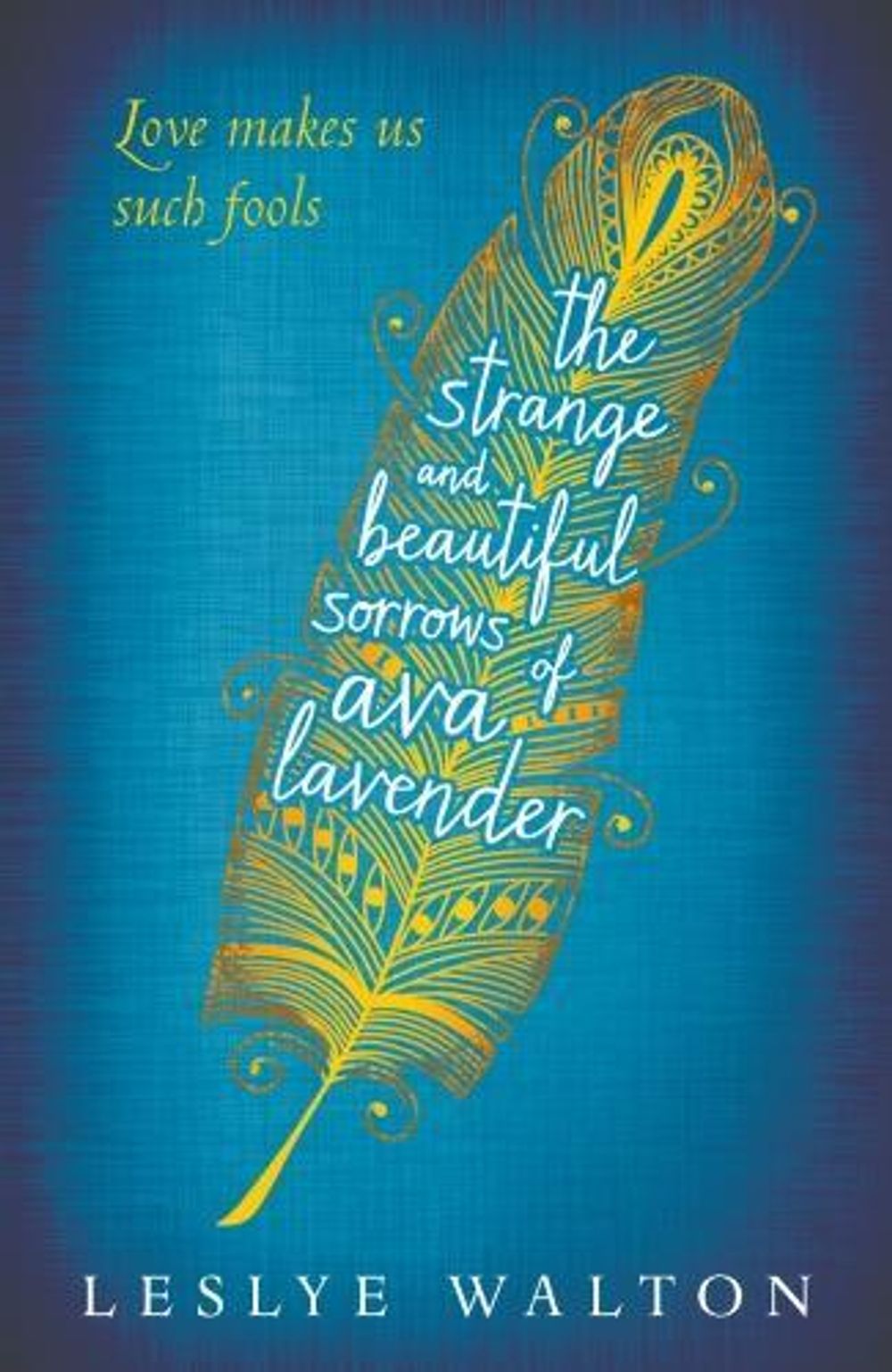 The Strange and Beautiful Sorrows of Ava Lavender by Leslye Walton - ISBN: 9781406357738