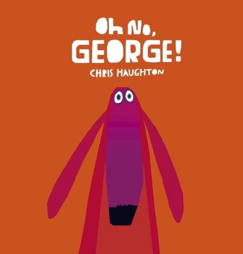 Oh No, George!, 9781406357912