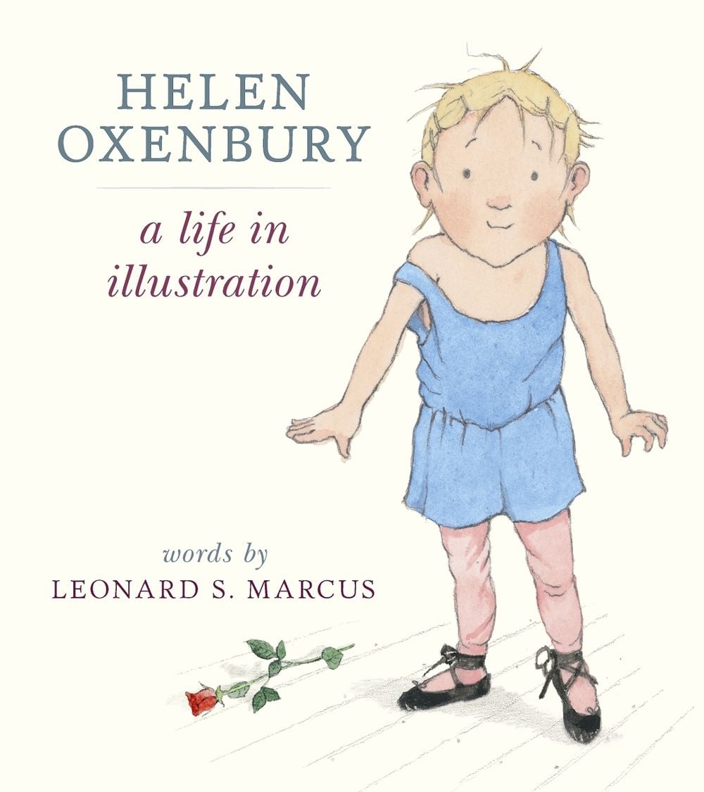 Helen Oxenbury: A Life in Illustration by Leonard S. Marcus - ISBN: 9781406357943