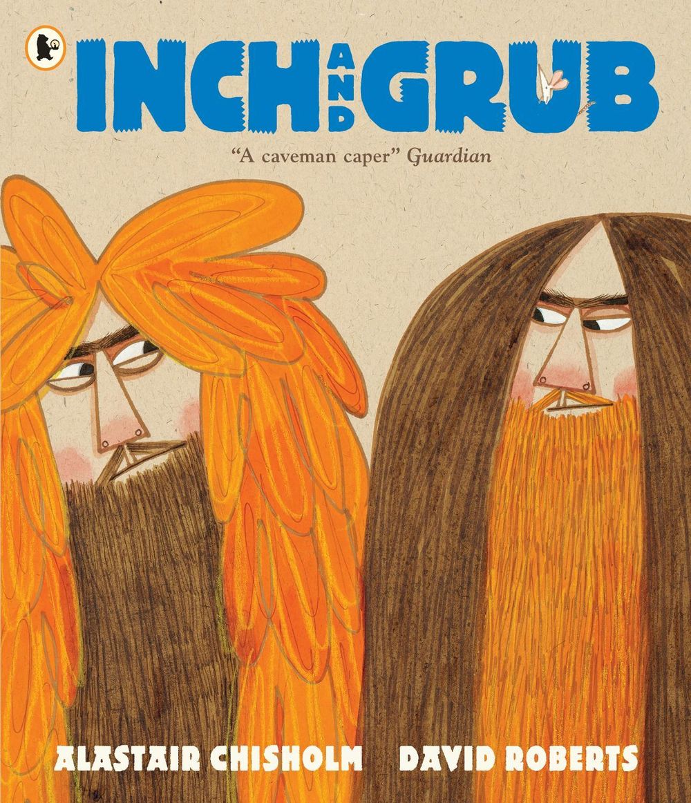 Inch and Grub: A Story About Cavemen by Alastair Chisholm - ISBN: 9781406362817