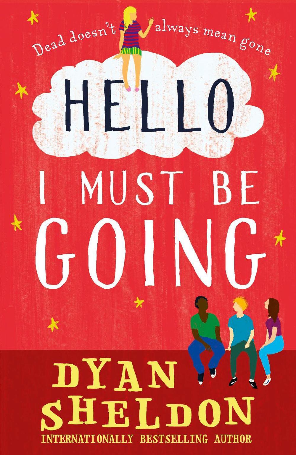 Hello, I Must Be Going by Dyan Sheldon - ISBN: 9781406363043